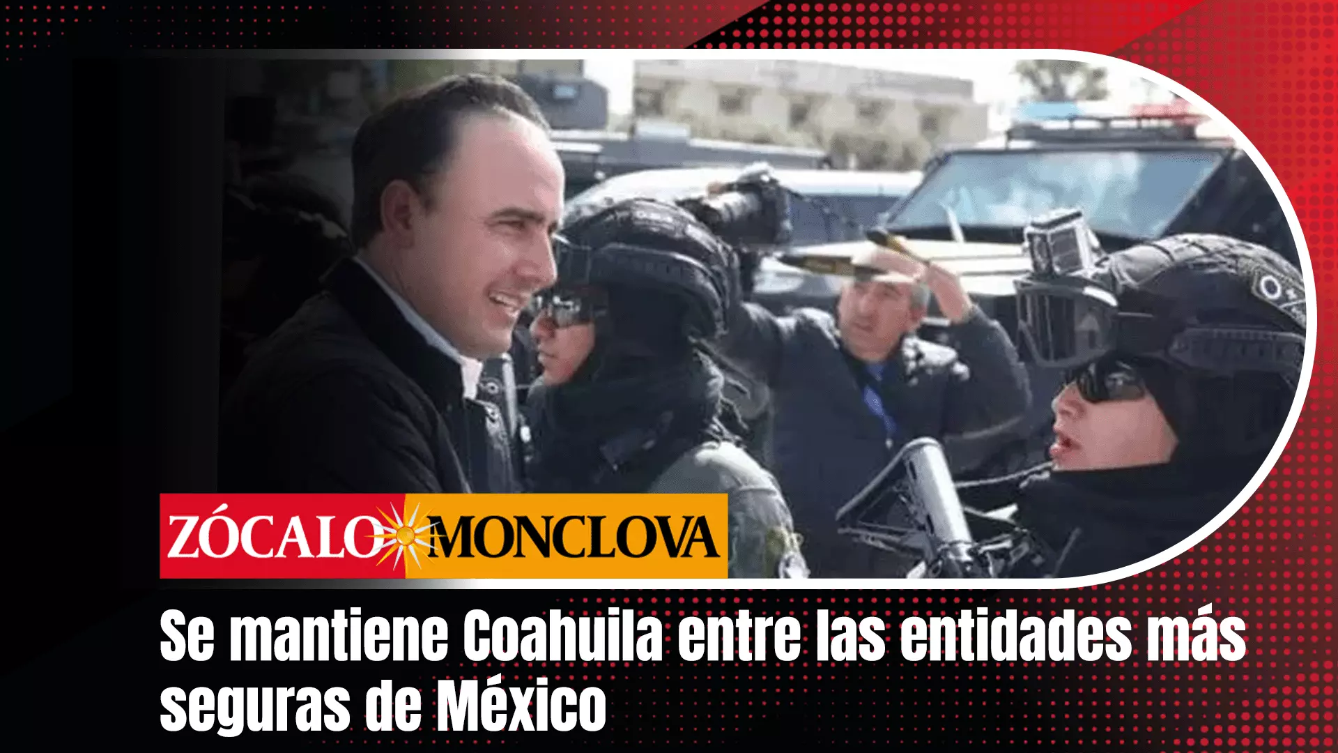 Dos ciudades de Coahuila figuran entre las 10 más seguras de todo el País