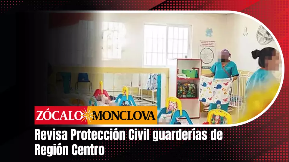 Hasta 45 estancias infantiles serán supervisadas para asegurar que cumplan de manera correcta los protocolos establecidos