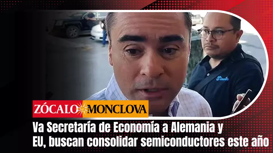 Se tiene la intención de atraer más inversiones y consolidar el proyecto del clúster de semiconductores en Coahuila