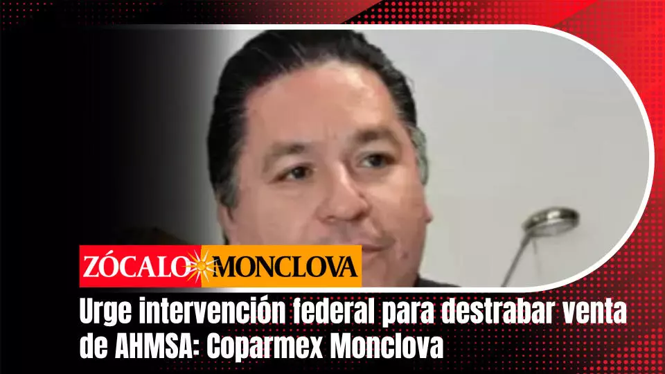 Sostuvo que finiquitar este proceso está en manos del Gobierno Federal, que cuenta con los recursos, estrategias e instancias correspondientes para poder liderar la compra de AHMSA 