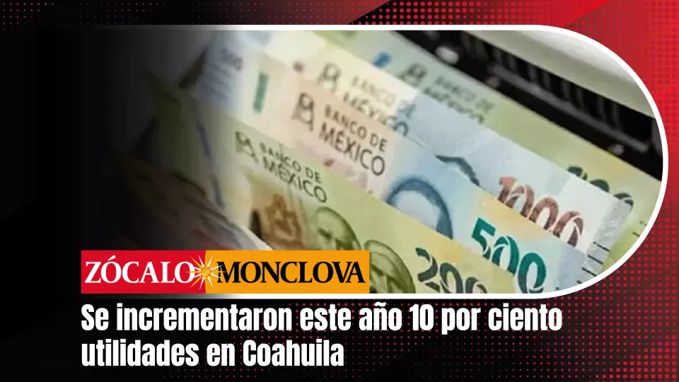 La Secretaría del Trabajo estatal proyecta que el reparto de utilidades correspondiente al ejercicio 2025 alcance 2 mil 700 millones de pesos