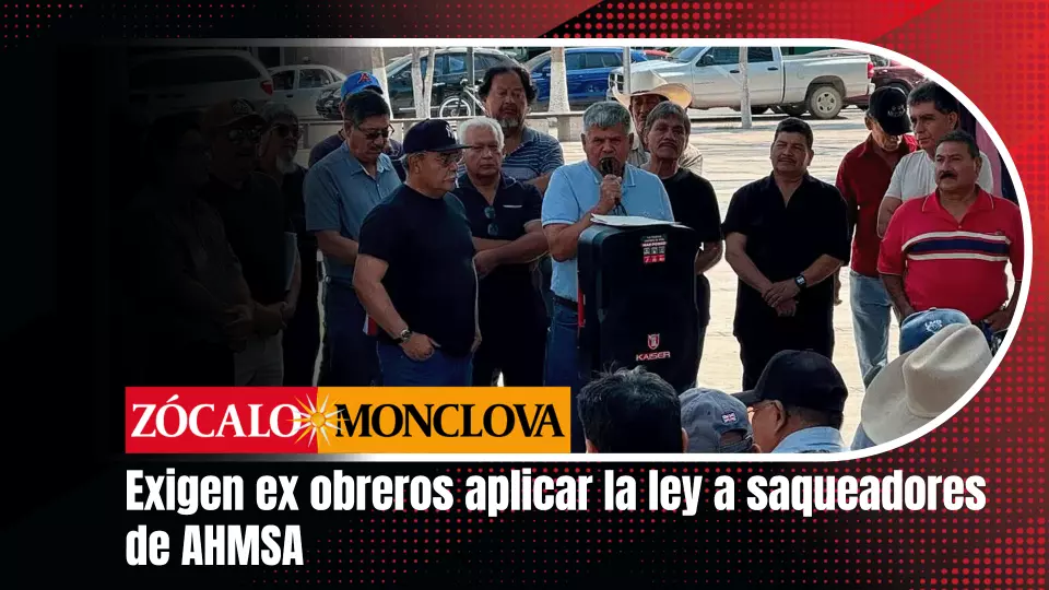 El representante de los ex trabajadores de AHMSA, que luchan por el pago de sus liquidaciones laborales, exigió que se aplique la ley para quien o quienes saquearon la empresa.