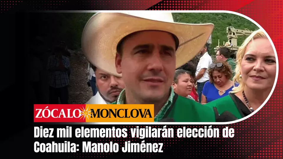 Manolo Jiménez Salinas anunció que ya está en marcha los operativos especiales con 10 mil elementos de todas las corporaciones
