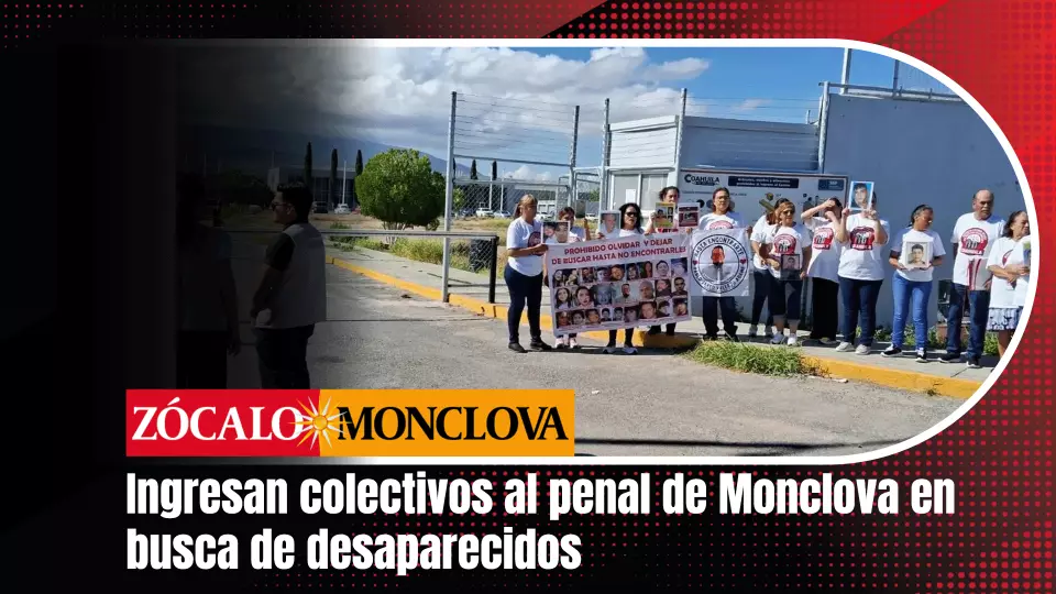 Un total de 65 familias, provenientes de 15 estados del país y pertenecientes a distintos colectivos, ingresaron al centro penitenciario de Monclova como parte de las acciones de la Búsqueda Nacional en Vida.